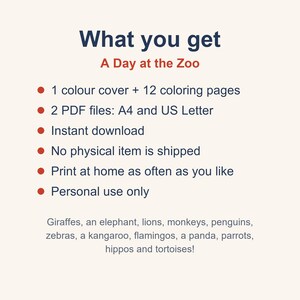 May include: A digital coloring book titled A Day at the Zoo featuring one color cover and twelve coloring pages. Includes two PDF files in A4 and US Letter sizes. The content includes illustrations of giraffes, an elephant, lions, monkeys, penguins, zebras, a kangaroo, flamingos, a panda, parrots, hippos, and tortoises.