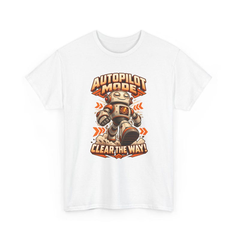 Autopilot Mode Clear the Way T-Shirt, Funny Retro Robot Graphic Tee, Robot Lover Shirt, Tech Humor Gift for Engineer or Gamer, Nerd Tee Bild 2