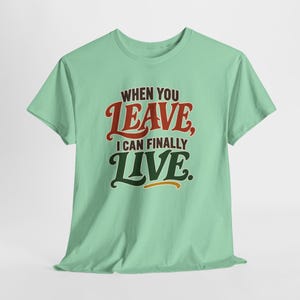 When You Leave I Can Finally Live T-Shirt, Funny Introvert Retro Typography Tee, Sarcastic Homebody Gift, Antisocial Shirt for Friends bild 13