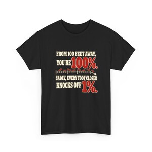 Funny Personal Space T-Shirt, From 100 Feet Away You're 100% Graphic Tee, Introvert Humor Shirt, Sarcastic Gift for Coworker, Antisocial Tee image 2