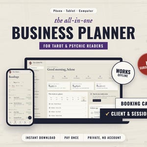 May include: A digital business planner for tarot and psychic readers displayed on a smartphone and laptop screen. The interface features a booking calendar, client and session notes, and financial summaries. Text includes "The all-in-one BUSINESS PLANNER", "WORKS OFFLINE", and "NO SUBSCRIPTION".