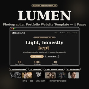 Könnte beinhalten: Eine digitale Website-Vorlage mit dem Titel LUMEN Photographer Portfolio Website Template mit 4 Seiten. Die dunkle Benutzeroberfläche zeigt den Text Elena Marsh, Light, honestly kept sowie Statistiken wie 10 Years shooting, 180+ Weddings und 40 Countries.