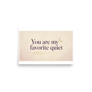 You Are My Favorite Quiet - Romantic Typography Print