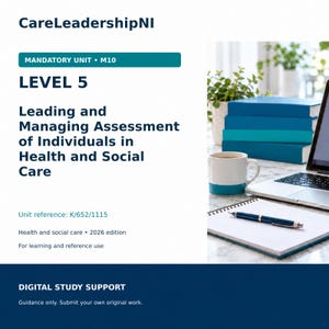 Może przedstawiać: Biały dokument edukacyjny zatytułowany CareLeadershipNI, Mandatory Unit M10, Level 5, Leading and Managing Assessment of Individuals in Health and Social Care, numer referencyjny K/652/1115, wydanie 2026, ze zdjęciem książek, kubka i długopisu.