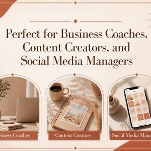 May include: A graphic design featuring the text Perfect for Business Coaches, Content Creators, and Social Media Managers. Three arched frames display a laptop with a vase, a notebook with a coffee mug, and a smartphone showing a grid of images.