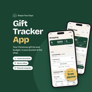 May include: Two smartphones display a gift tracker app interface on a dark green background. Text reads: Shape Your Days, Gift Tracker App, Your Christmas gift list and budget, in your pocket at the shop, Instant download, Works offline, Phone & computer.