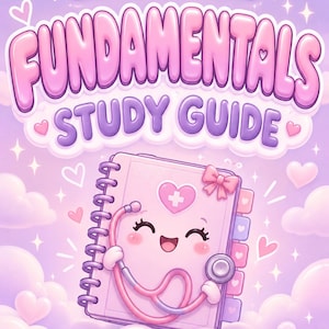 May include: A light purple study guide cover titled YOUR NURSE BESTIE FUNDAMENTALS STUDY GUIDE with a central spiral-bound notebook character holding a pink stethoscope, decorated with hearts, clouds, and the text Learn it. Connect it. Practice it.