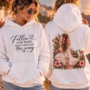 Follow Your Heart Hoodie | Inspirational Script Back Print