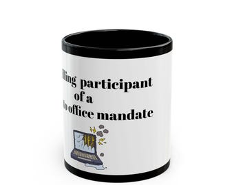 Funny Work From Home Mug - Office Humor Gift