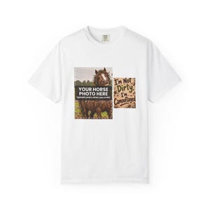 Personalisiertes T-Shirt mit Schlammpferd-Motiv, Foto Ihres Pferdes, „Ich bin nicht dreckig, ich bin nur getarnt“, individuelles Pony-Shirt, Geschenk für Pferdeliebhaber Bild 1