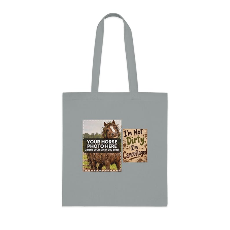 Personalised Muddy Horse Tote Bag, Your Horse Photo, I'm Not Dirty I'm Camouflaged, Custom Pony Bag, Horse Lover Gift image 2