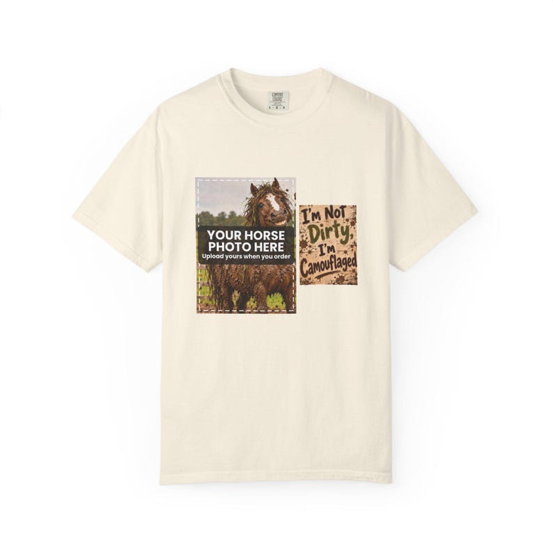 Personalisiertes T-Shirt mit Schlammpferd-Motiv, Foto Ihres Pferdes, „Ich bin nicht dreckig, ich bin nur getarnt“, individuelles Pony-Shirt, Geschenk für Pferdeliebhaber Bild 2