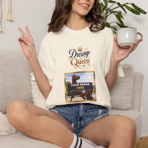 Personalised Dressage Queen T-Shirt, Your Horse Photo & Name, Custom Dressage Shirt, Dressage Rider Gift, Equestrian Gift, Horse Lover Tee image 6