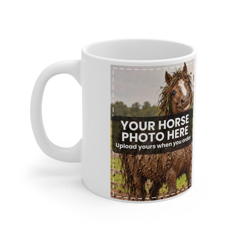 Personalised Muddy Horse Mug, Your Horse Photo, I'm Not Dirty I'm Camouflaged, Custom Pony Mug, Horse Lover Gift 11oz Bild 1