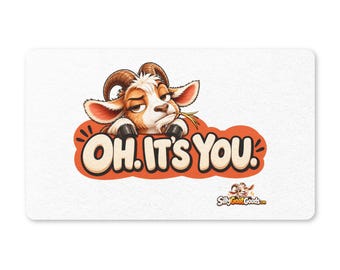 Oh Its You Funny Goat Doormat, Sarcastic Welcome Mat, Goat Lover Gift, Funny Front Door Mat, New Home Housewarming Gift