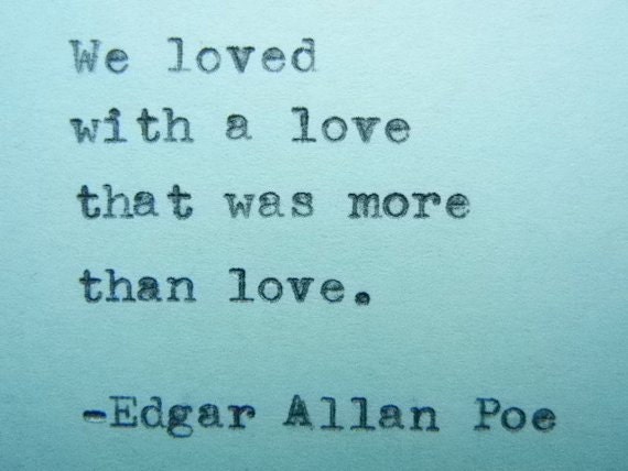 EDGAR ALLAN POE Love Quote Typed On Typewriter Love Quote Etsy Interesting Edgar Allan Poe Love Quotes EDGAR ALLAN POE Love Quote Typed On Typewriter Love Quote Etsy Interesting Edgar Allan Poe Love Quotes