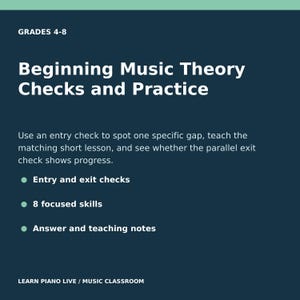 May include: A dark blue educational document titled Beginning Music Theory Checks and Practice for grades 4-8. It outlines a method using entry and exit checks to identify learning gaps, covering 8 focused skills with answer and teaching notes included.