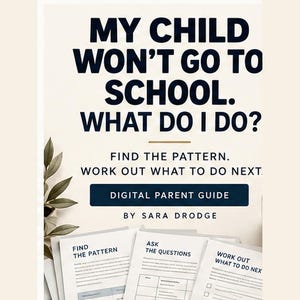 School Refusal Parent Guide | Attendance & School Anxiety Support