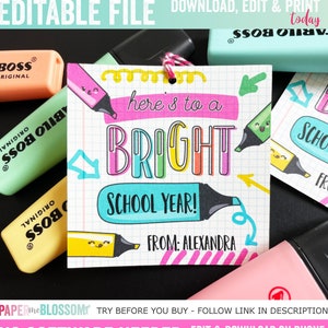 EDITABLE First Day of School Kids Gift Tag - Back to School for Teacher Classmate Student Favor Tags - Here's to a Bright Year Highlighter