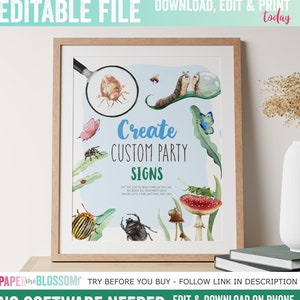 May include: Editable printable sign template with a blue background and a watercolor illustration of bugs and mushrooms. The text reads "Create Custom Party Signs" and "Edit the text as many times as you like to create all your party signs [insert: date, food, anything you like]"