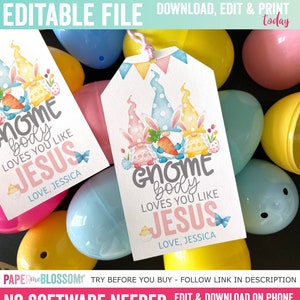 May include: Printable Easter gift tags featuring gnomes with the text "Gnome body loves you like Jesus". The tags are white with watercolour illustrations of gnomes and flowers. The text is in pink, black, and grey. The tags are surrounded by plastic Easter eggs.