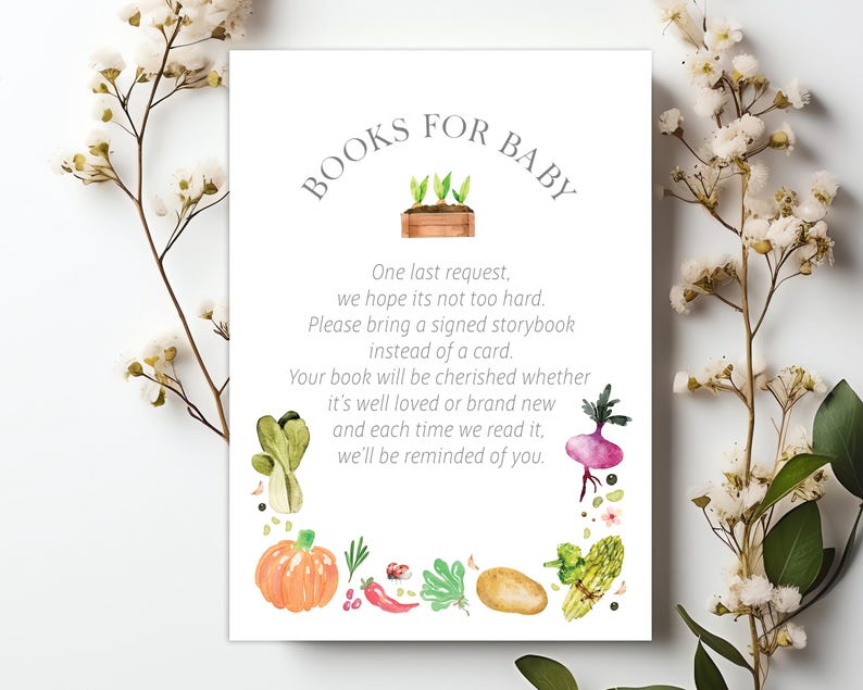 May include: A white card with green watercolor illustrations of plants and vegetables. The text on the card reads "BOOKS FOR BABY" and includes a request to bring a signed storybook instead of a card.
