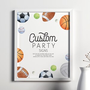 May include: White framed printable sign with the text "Custom Party Signs" and a watercolor illustration of various sports balls, including a basketball, baseball, football, soccer ball, and volleyball.