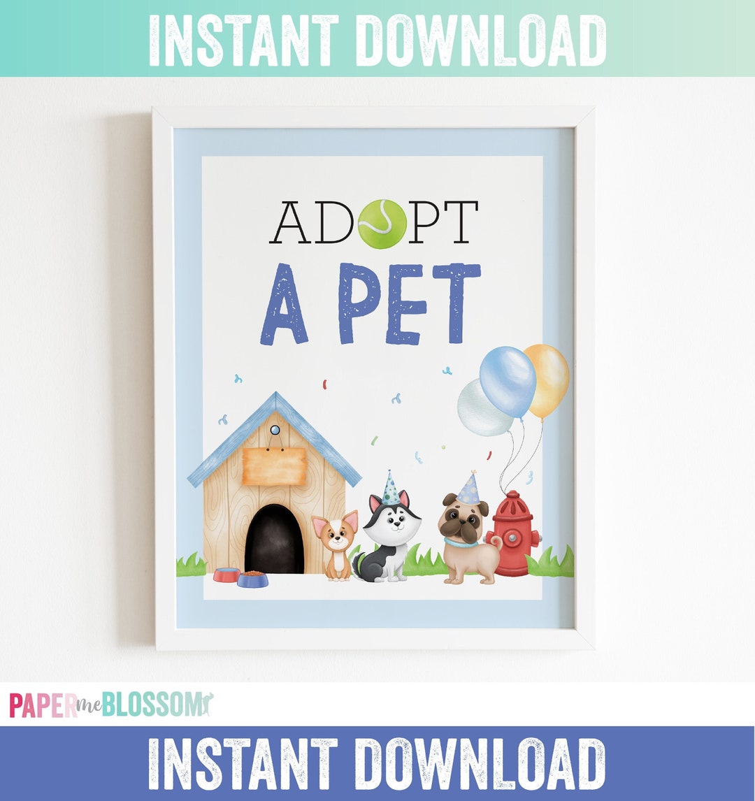 Printable Come Sit Stay Puppy Paw-ty Adopt a Pet Sign - Boy Dog DIY ...