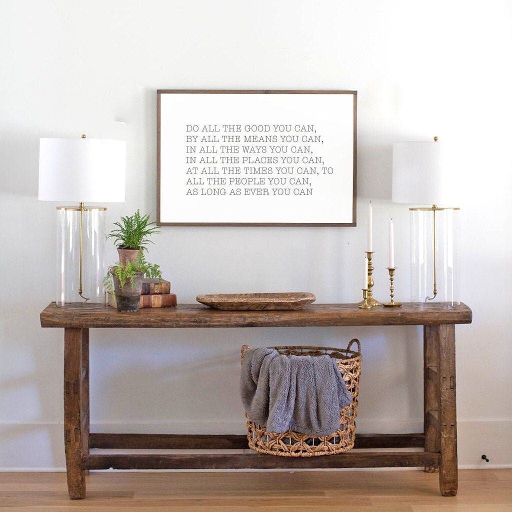 Do All the Good You Can.... as Long as You Ever Can by John Etsy