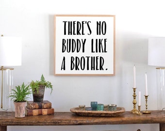 There's No Buddy Like a Brother Framed Wood Sign | Brother's Room | New Brother Gift | Boy Nursery Sign | Boys Bedroom Art | Brother Sign