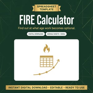 Peut inclure: Un modèle de feuille de calcul numérique intitulé FIRE Calculator avec le texte Find out at what age work becomes optional. Le graphique présente une icône dorée d'un tableau avec une flamme au-dessus et une flèche ascendante sur fond vert.