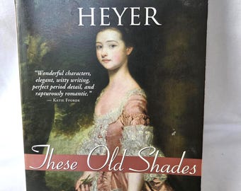 THESE OLD SHADES by Georgette Heyer Reprint 2009 Trade Paperback 250/64