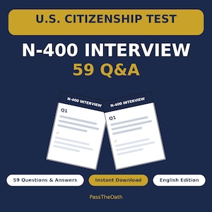May include: A dark blue digital graphic for a U.S. Citizenship Test N-400 interview guide. It features the text U.S. CITIZENSHIP TEST, N-400 INTERVIEW 59 Q&A, and two document icons labelled N-400 INTERVIEW Q1. Bottom text includes 59 Questions & Answers, Instant Download, English Edition, and PassTheOath.