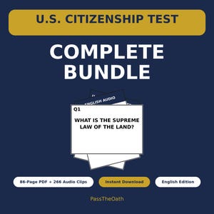May include: A dark blue digital product cover for a U.S. Citizenship Test Complete Bundle. It features gold banners with text, white cards with the question Q1: WHAT IS THE SUPREME LAW OF THE LAND?, and labels for 86-Page PDF, 266 Audio Clips, and PassTheOath.