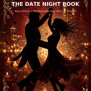 May include: The Date Night Book Spicy Edition, a guide for couples featuring 52 date ideas. The cover displays a silhouette of a couple dancing amidst falling rose petals and candlelight, with the text Adults Only 18+ and An enthusiastic yes is the only yes.