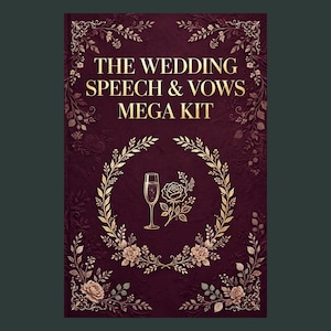 Op de afbeelding: Een diepbordeauxrode boekomslag met goudkleurige tekst die THE WEDDING SPEECH & VOWS MEGA KIT leest. Het ontwerp bevat ingewikkelde gouden bloemenranden, een centrale lauwerkrans, een champagneglas en een gouden roosillustratie.