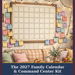 May include: A 2027 family calendar and command centre kit featuring a large wall-mounted grid calendar surrounded by colourful sticky notes and string lights. The text reads: The 2027 Family Calendar & Command Center Kit, 12 Monthly Spreads + Command-Center Pages, 2027, LETTER + A4.