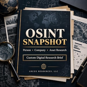 May include: A dark blue document cover titled OSINT SNAPSHOT with gold text. It lists Person, Company, and Asset Research, followed by Custom Digital Research Brief and LRCOX RESOURCES, LLC. A magnifying glass and pen rest on the document.