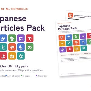 May include: A Japanese Particles Pack educational resource featuring 14 particles and 10 tricky pairs. The document includes 280 example sentences and 380 practice questions across 63 pages, presented in a grid of colourful squares with Japanese characters.
