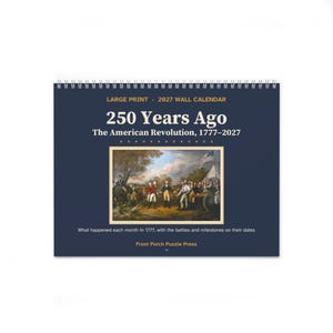 250 Years Ago 2027 Wall Calendar, American Revolution 1777, Large Print image 1