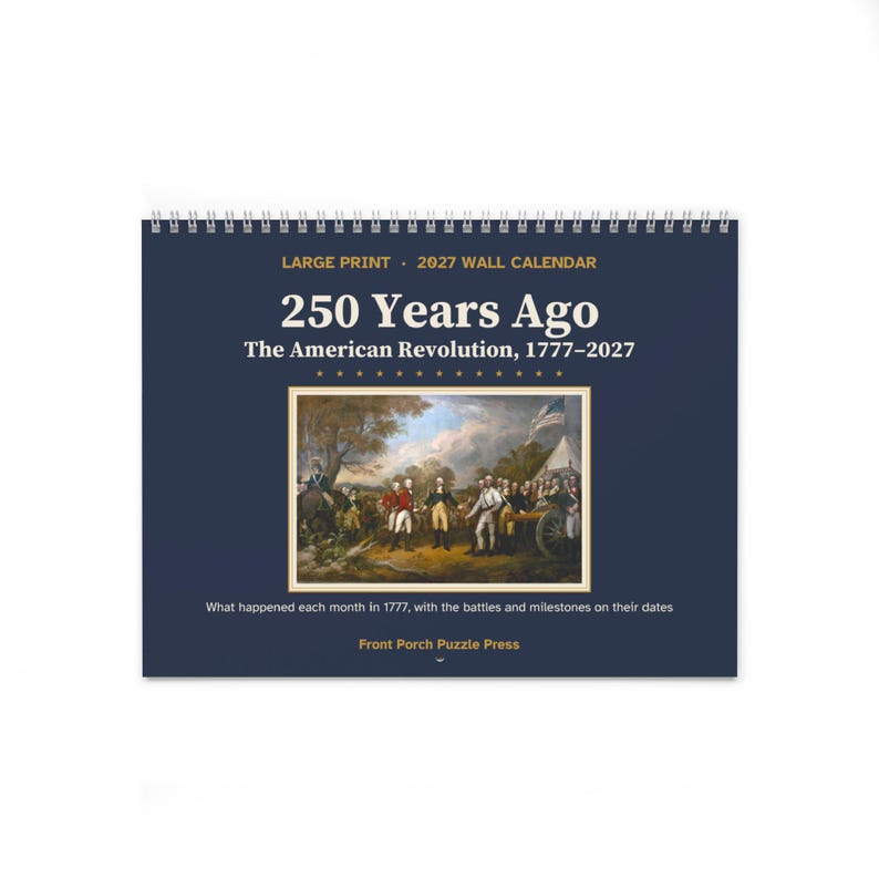 250 Years Ago 2027 Wall Calendar, American Revolution 1777, Large Print image 1