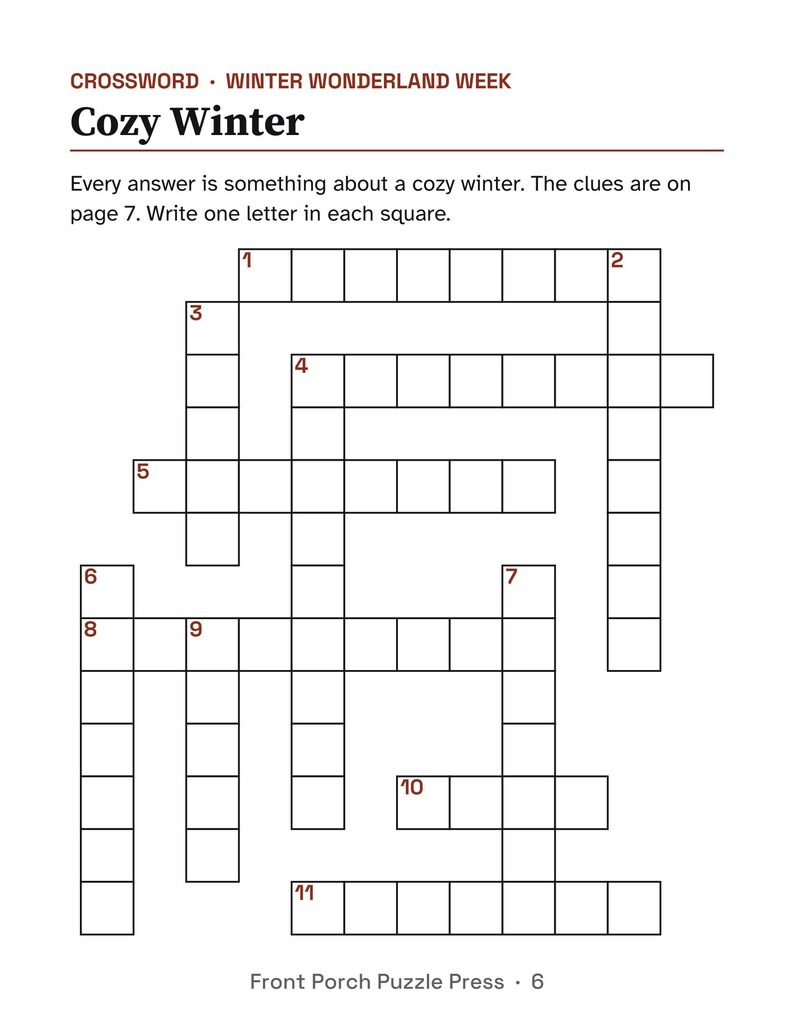 May include: A crossword puzzle titled Cozy Winter, part of Winter Wonderland Week. The page includes instructions to write one letter in each square, with numbered clues and a grid for eleven words. The footer reads Front Porch Puzzle Press 6.