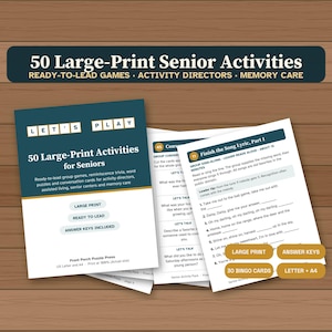 May include: A collection of 50 Large-Print Senior Activities printed on white paper with dark teal headers. The documents include group games, trivia, and conversation cards with text such as Let's Play and Finish the Song Lyric, Part 1.