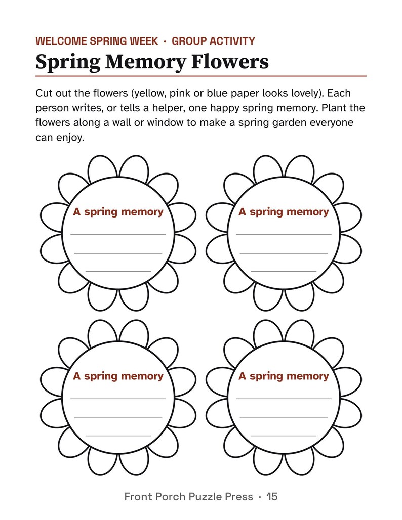 May include: A printable activity sheet titled Welcome Spring Week Group Activity Spring Memory Flowers. It features instructions and four black and white flower outlines, each containing the text A spring memory and three blank lines.