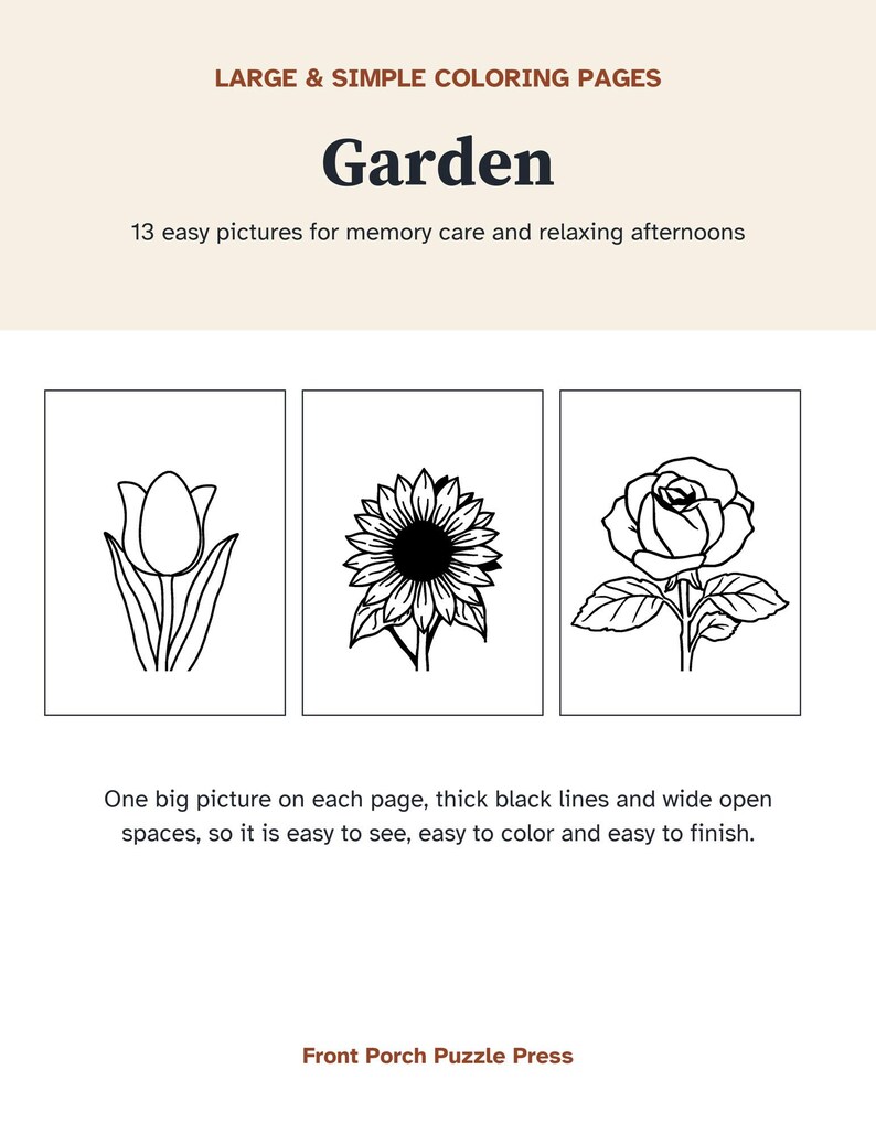 May include: A coloring book titled LARGE & SIMPLE COLORING PAGES Garden, featuring 13 easy pictures for memory care and relaxing afternoons. It displays three black and white line drawings of a tulip, sunflower, and rose on a page.