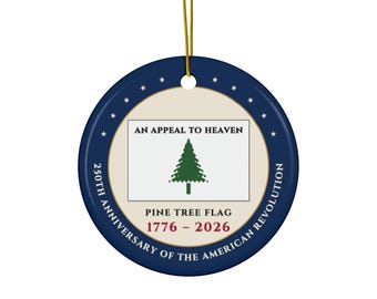 Pine Tree Flag Ornament, An Appeal to Heaven Ceramic Christmas Keepsake