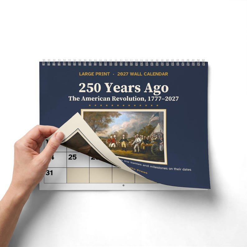 250 Years Ago 2027 Wall Calendar, American Revolution 1777, Large Print image 4