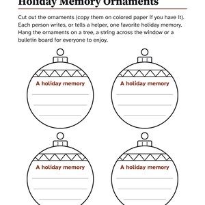 May include: A printable activity sheet titled Christmas Week Group Activity Holiday Memory Ornaments. It features four black and white line art Christmas ornament shapes, each with the text A holiday memory and four blank lines for writing.