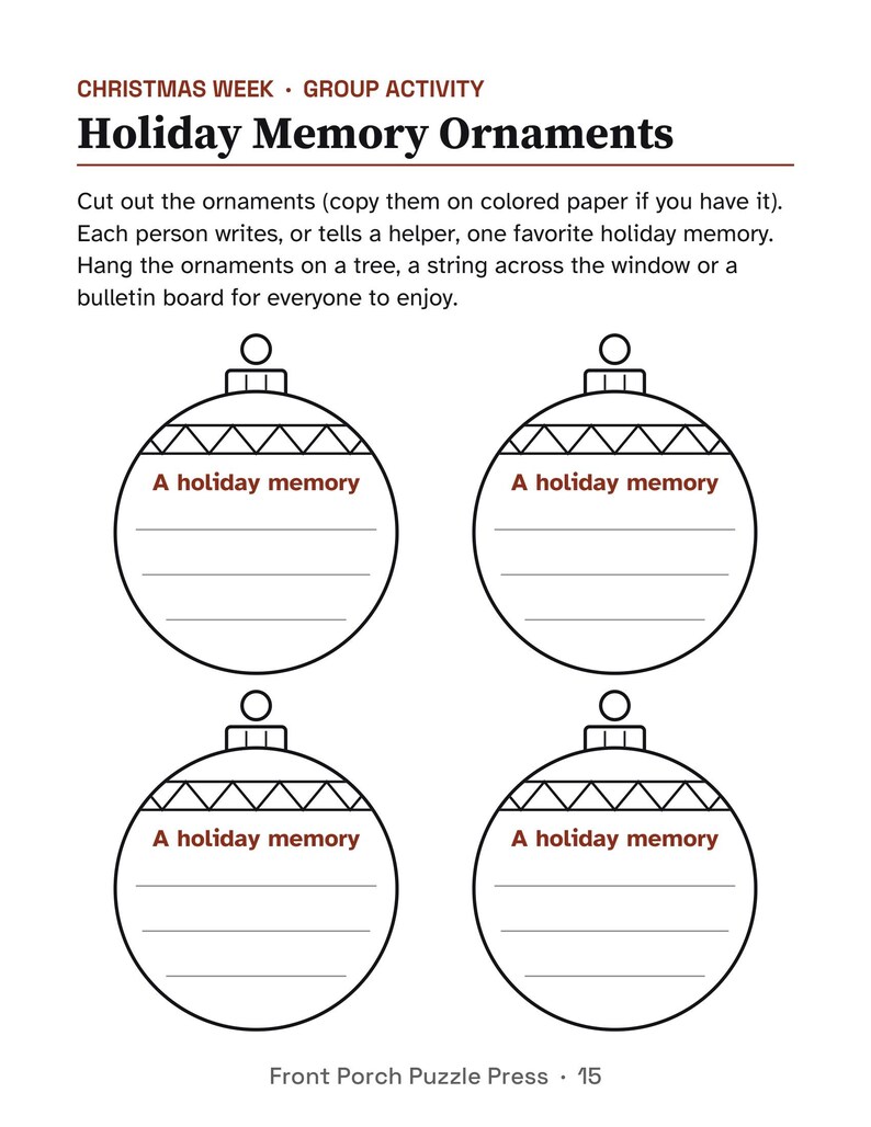 May include: A printable activity sheet titled Christmas Week Group Activity Holiday Memory Ornaments. It features four black and white line art Christmas ornament shapes, each with the text A holiday memory and four blank lines for writing.