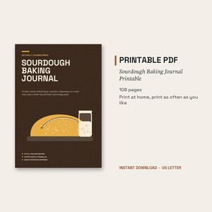 May include: A dark brown Sourdough Baking Journal printable PDF with a yellow bread loaf and white starter jar graphic. The cover text reads Sourdough Baking Journal, 108 pages, and includes details on formulas, temperatures, and a baker's percentage guide.